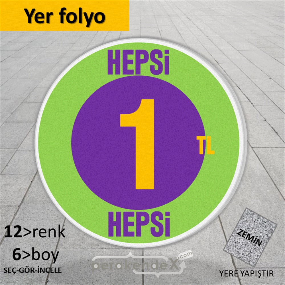 Ne Alırsan Hepsi 1 Tl YER - ZEMİN FOLYO,  VİNİL -oval,tek yön baskı