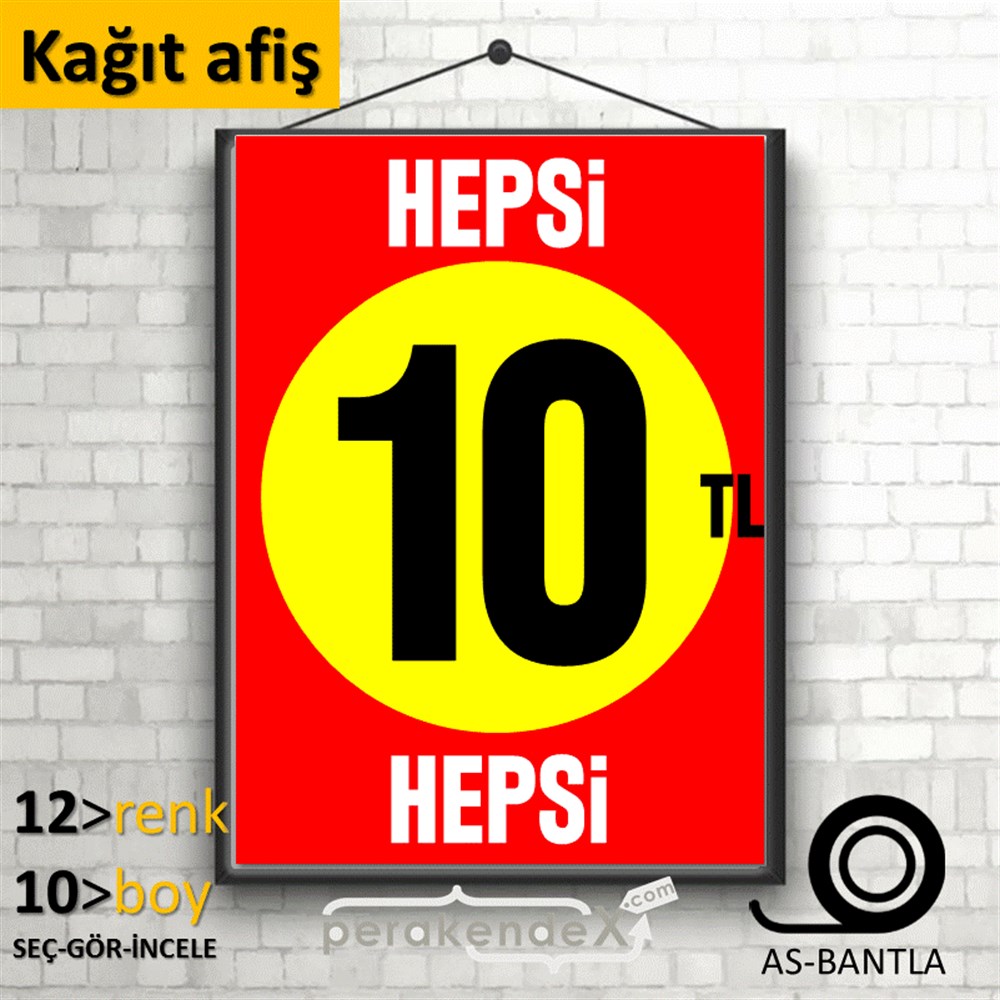 Ne Alırsan Hepsi 10 Tl KAĞIT POSTER,  AFİŞ -dikdörtgen,tek yön baskı