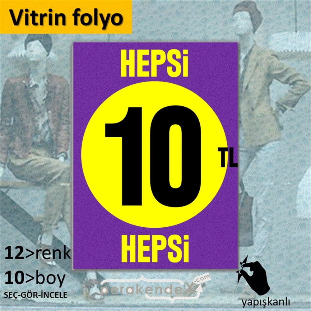 Ne Alırsan Hepsi 10 Tl VİTRİN - CAM FOLYO,  VİNİL -dikdörtgen,tek yön baskı