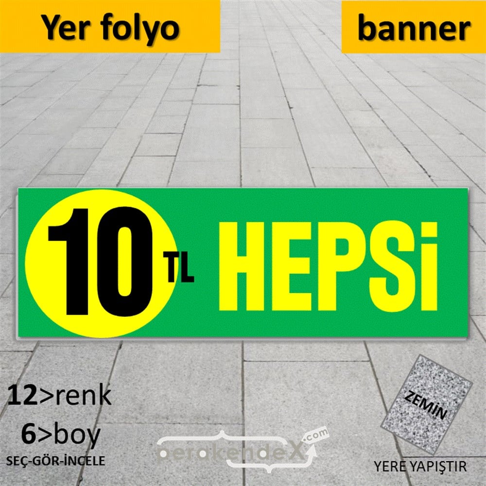 Ne Alırsan Hepsi 10 Tl YER - ZEMİN FOLYO,  VİNİL (BANNER) -dikdörtgen,tek yön baskı