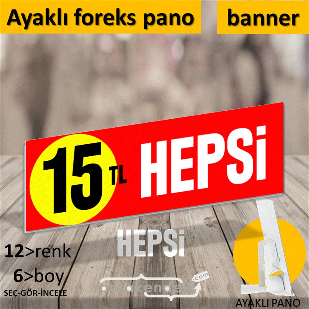 Ne Alırsan Hepsi 15 Tl KARTON AYAKLI POSTER,  PANO (BANNER) -dikdörtgen,tek yön baskı