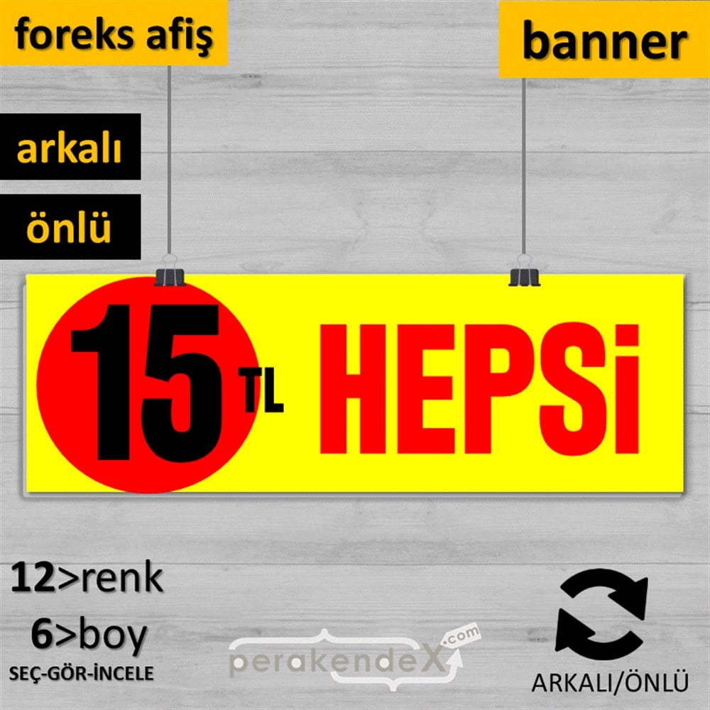 Ne Alırsan Hepsi 15 Tl SERT PLASTİK POSTER,  AFİŞ (BANNER) -dikdörtgen,çift yön baskı