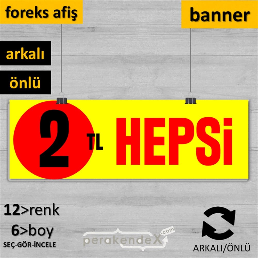 Ne Alırsan Hepsi 2 Tl SERT PLASTİK POSTER,  AFİŞ (BANNER) -dikdörtgen,çift yön baskı