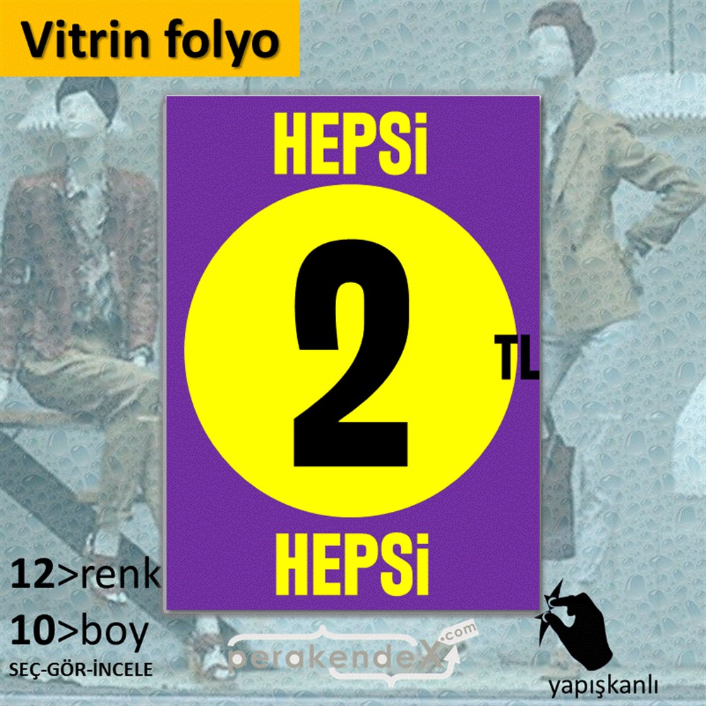 Ne Alırsan Hepsi 2 Tl VİTRİN - CAM FOLYO,  VİNİL -dikdörtgen,tek yön baskı