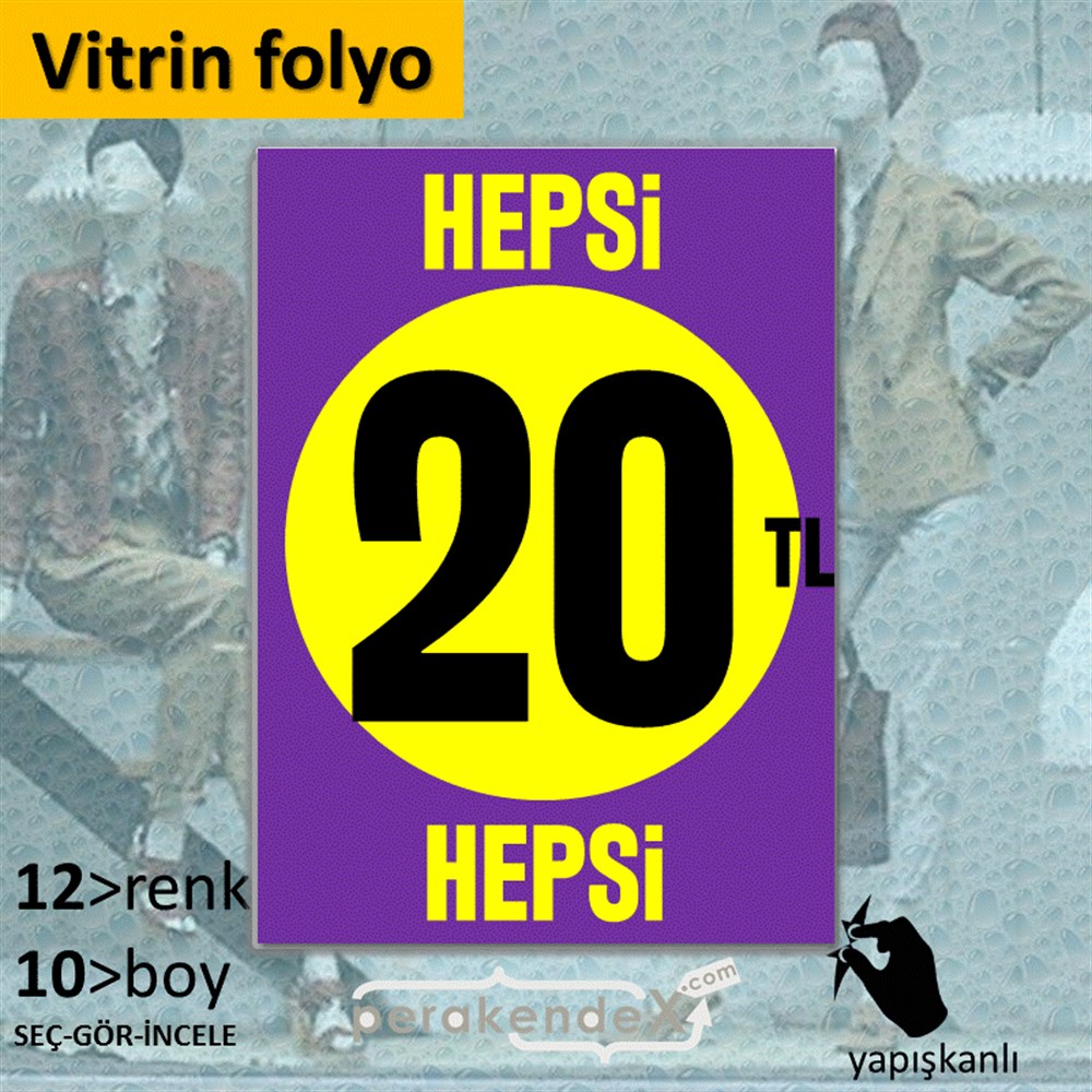 Ne Alırsan Hepsi 20 Tl VİTRİN - CAM FOLYO,  VİNİL -dikdörtgen,tek yön baskı