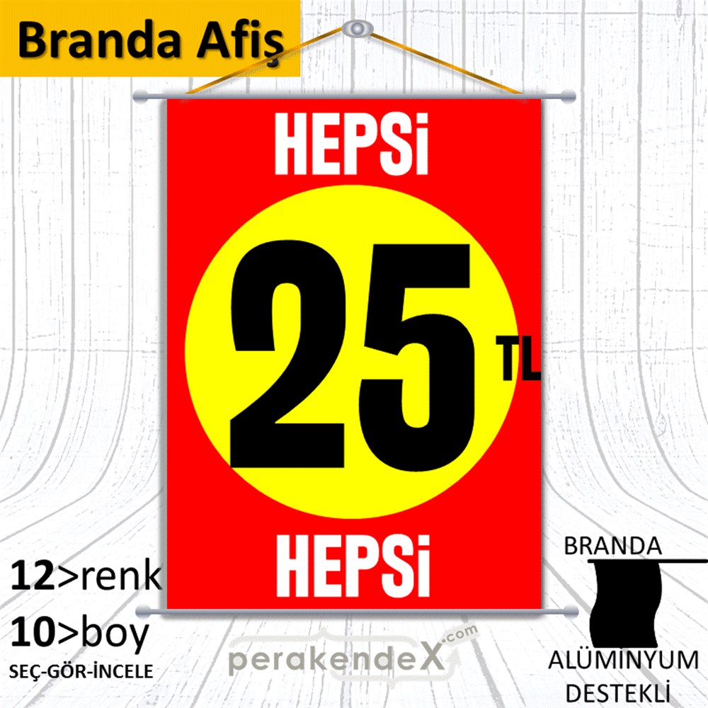 Ne Alırsan Hepsi 25 Tl BRANDA POSTER,  AFİŞ -dikdörtgen,tek yön baskı