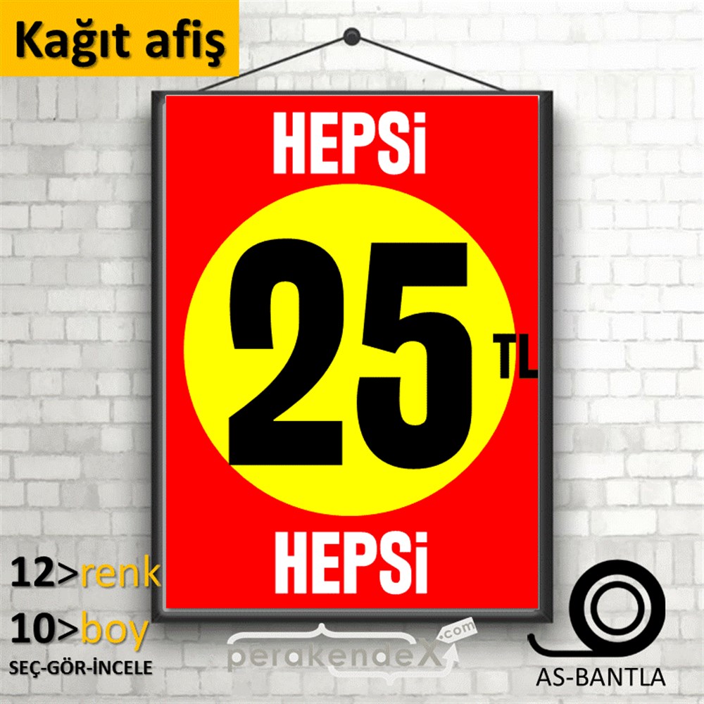 Ne Alırsan Hepsi 25 Tl KAĞIT POSTER,  AFİŞ -dikdörtgen,tek yön baskı