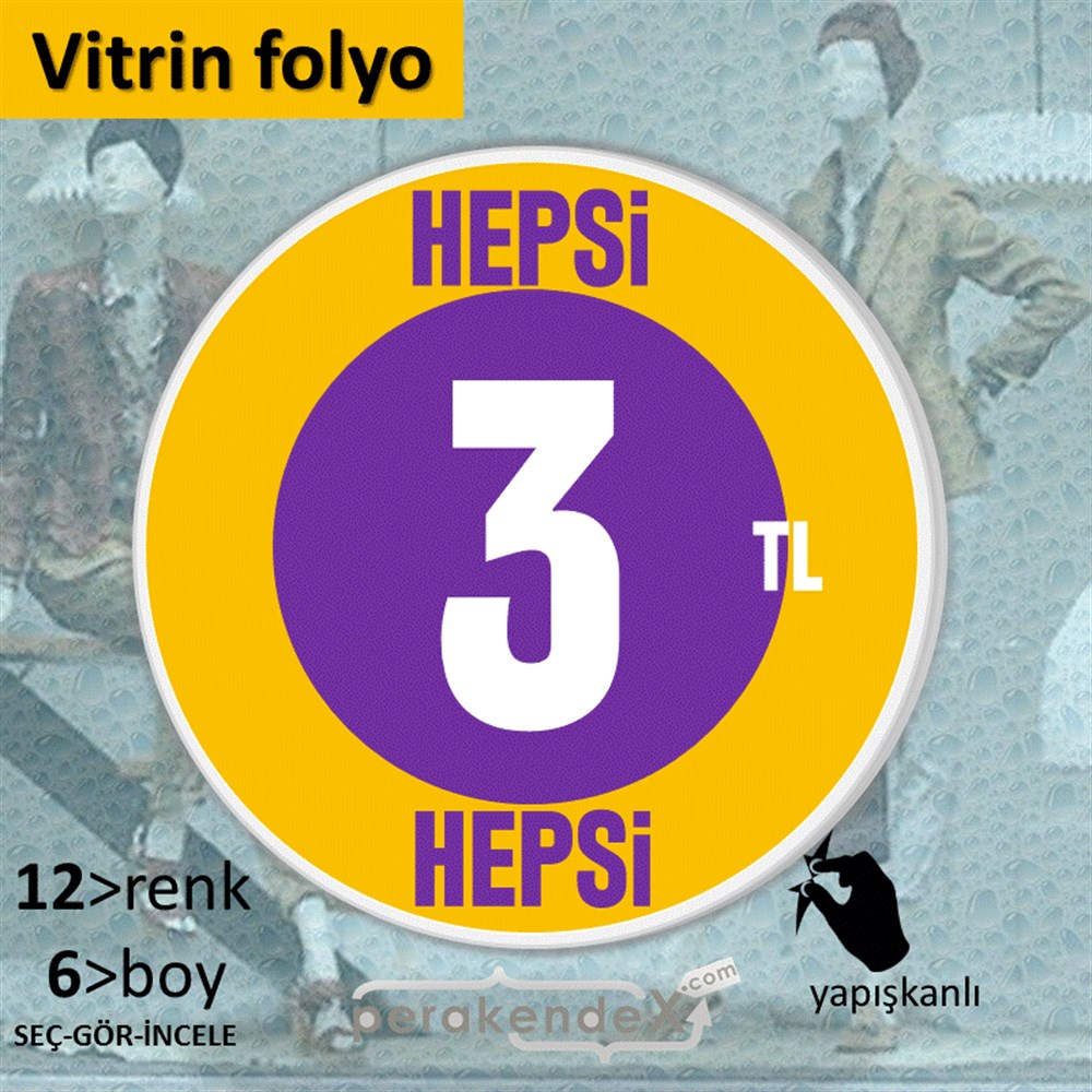 Ne Alırsan Hepsi 3 Tl VİTRİN - CAM FOLYO,  VİNİL -oval,tek yön baskı