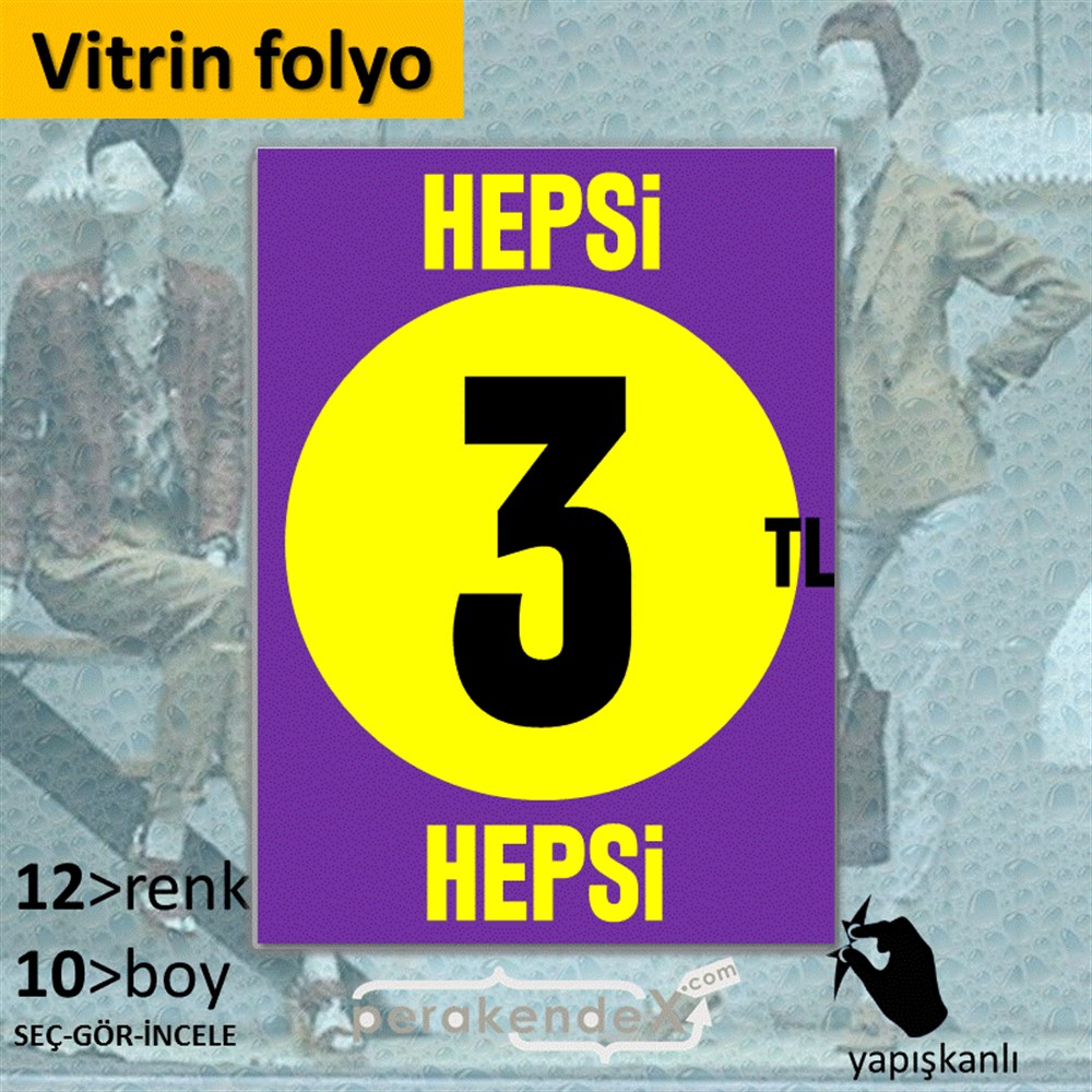 Ne Alırsan Hepsi 3 Tl VİTRİN - CAM FOLYO,  VİNİL -dikdörtgen,tek yön baskı