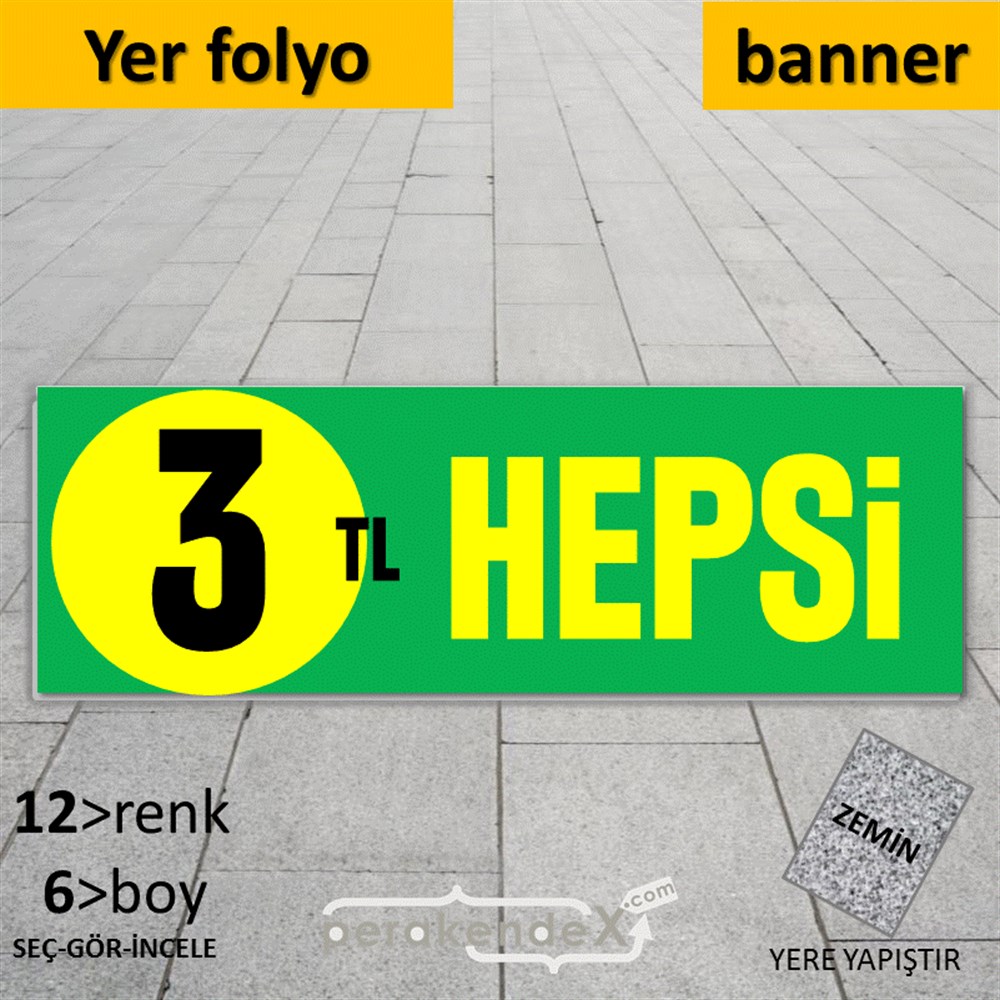 Ne Alırsan Hepsi 3 Tl YER - ZEMİN FOLYO,  VİNİL (BANNER) -dikdörtgen,tek yön baskı