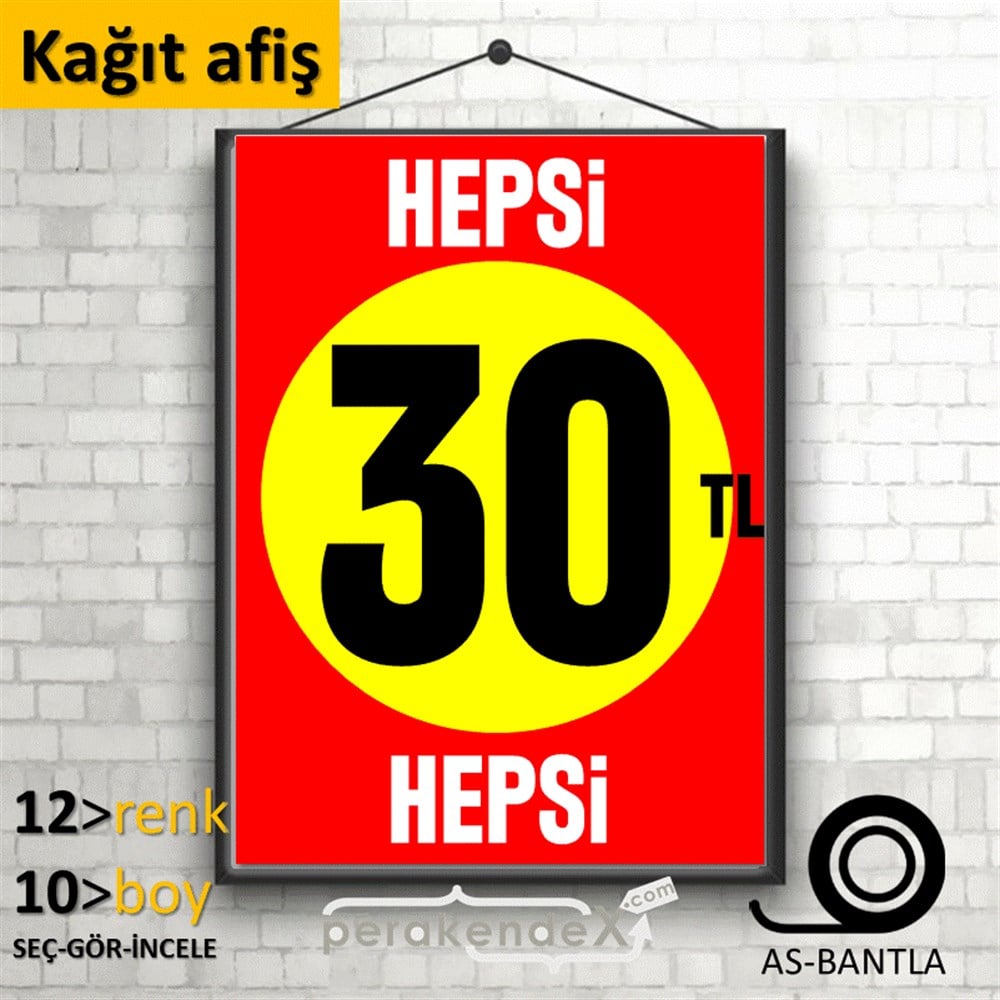 Ne Alırsan Hepsi 30 Tl KAĞIT POSTER,  AFİŞ -dikdörtgen,tek yön baskı
