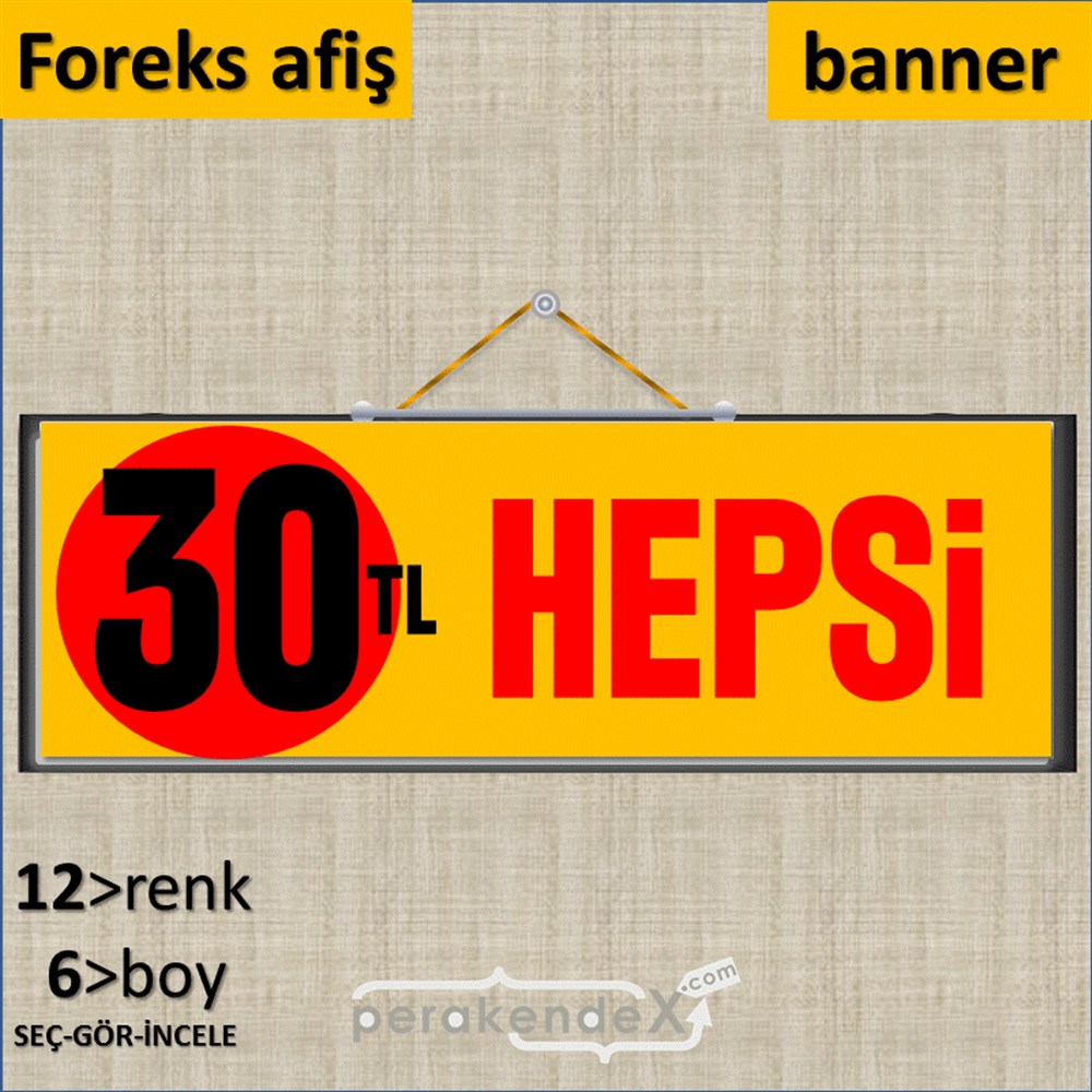 Ne Alırsan Hepsi 30 Tl SERT PLASTİK POSTER,  AFİŞ (BANNER) -dikdörtgen,tek yön baskı