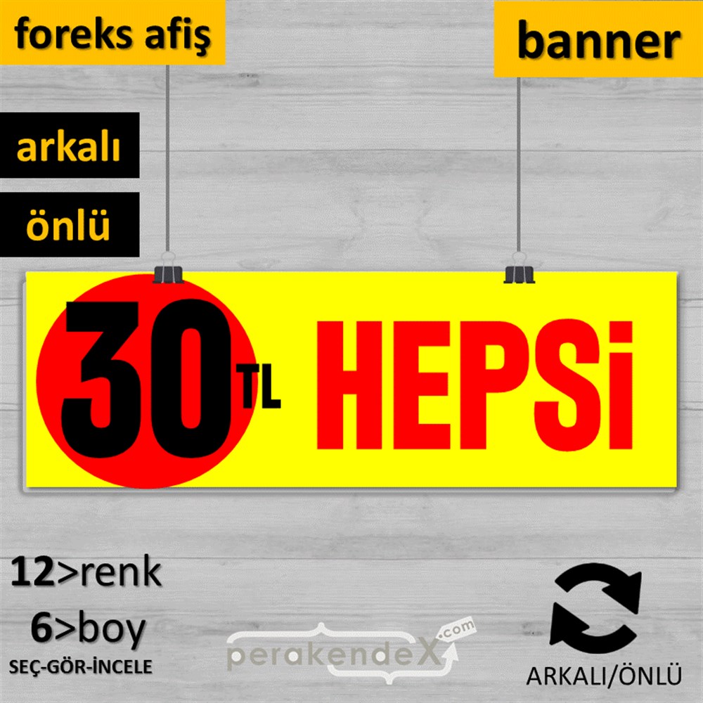 Ne Alırsan Hepsi 30 Tl SERT PLASTİK POSTER,  AFİŞ (BANNER) -dikdörtgen,çift yön baskı