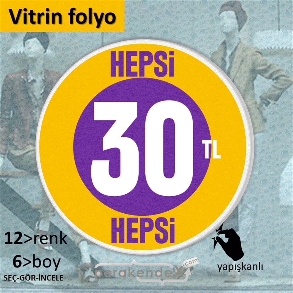 Ne Alırsan Hepsi 30 Tl VİTRİN - CAM FOLYO,  VİNİL -oval,tek yön baskı