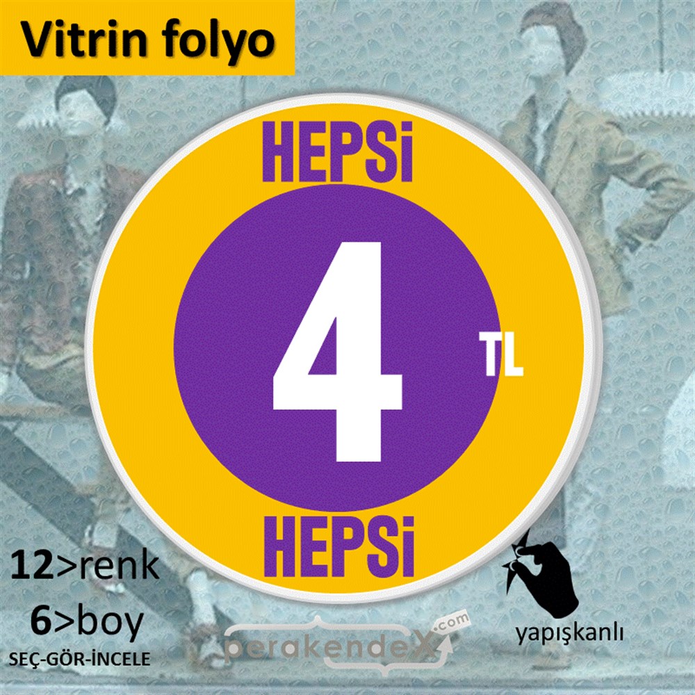 Ne Alırsan Hepsi 4 Tl VİTRİN - CAM FOLYO,  VİNİL -oval,tek yön baskı
