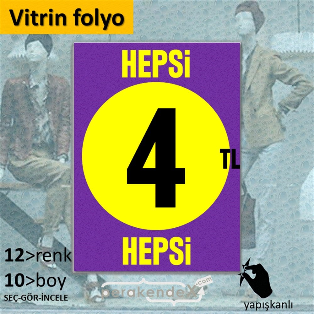 Ne Alırsan Hepsi 4 Tl VİTRİN - CAM FOLYO,  VİNİL -dikdörtgen,tek yön baskı
