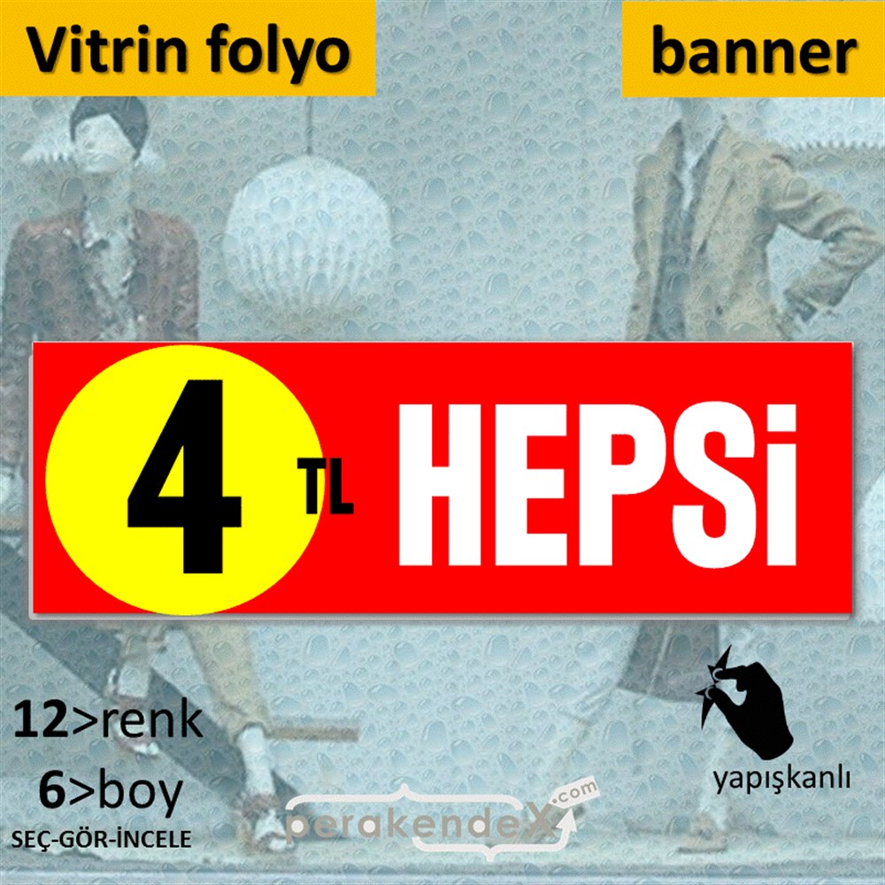 Ne Alırsan Hepsi 4 Tl VİTRİN, CAM FOLYO,  VİNİL (BANNER) -dikdörtgen,tek yön baskı
