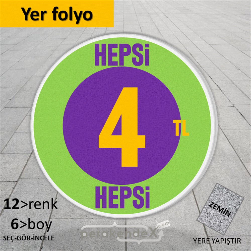 Ne Alırsan Hepsi 4 Tl YER - ZEMİN FOLYO,  VİNİL -oval,tek yön baskı