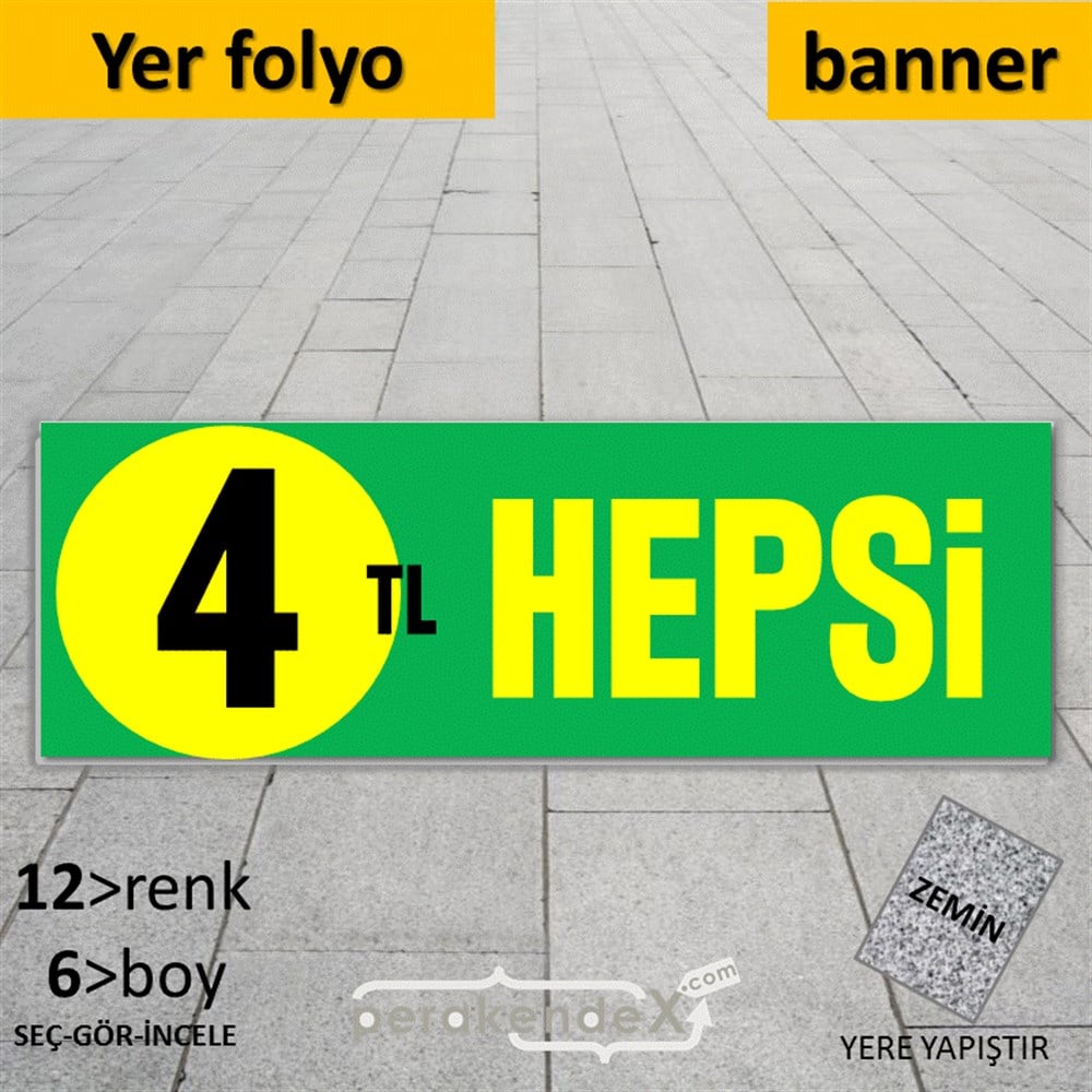 Ne Alırsan Hepsi 4 Tl YER - ZEMİN FOLYO,  VİNİL (BANNER) -dikdörtgen,tek yön baskı