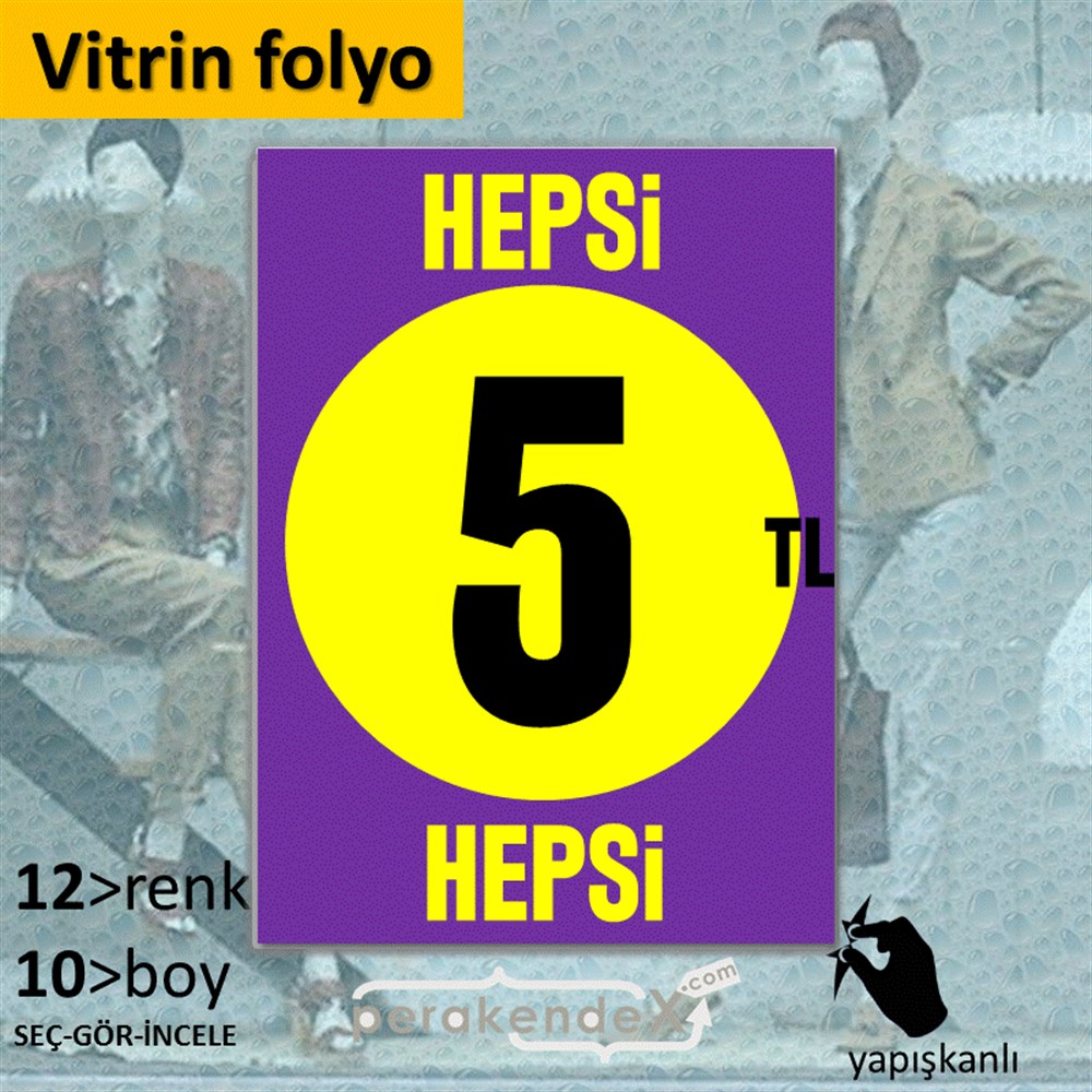 Ne Alırsan Hepsi 5 Tl VİTRİN - CAM FOLYO,  VİNİL -dikdörtgen,tek yön baskı