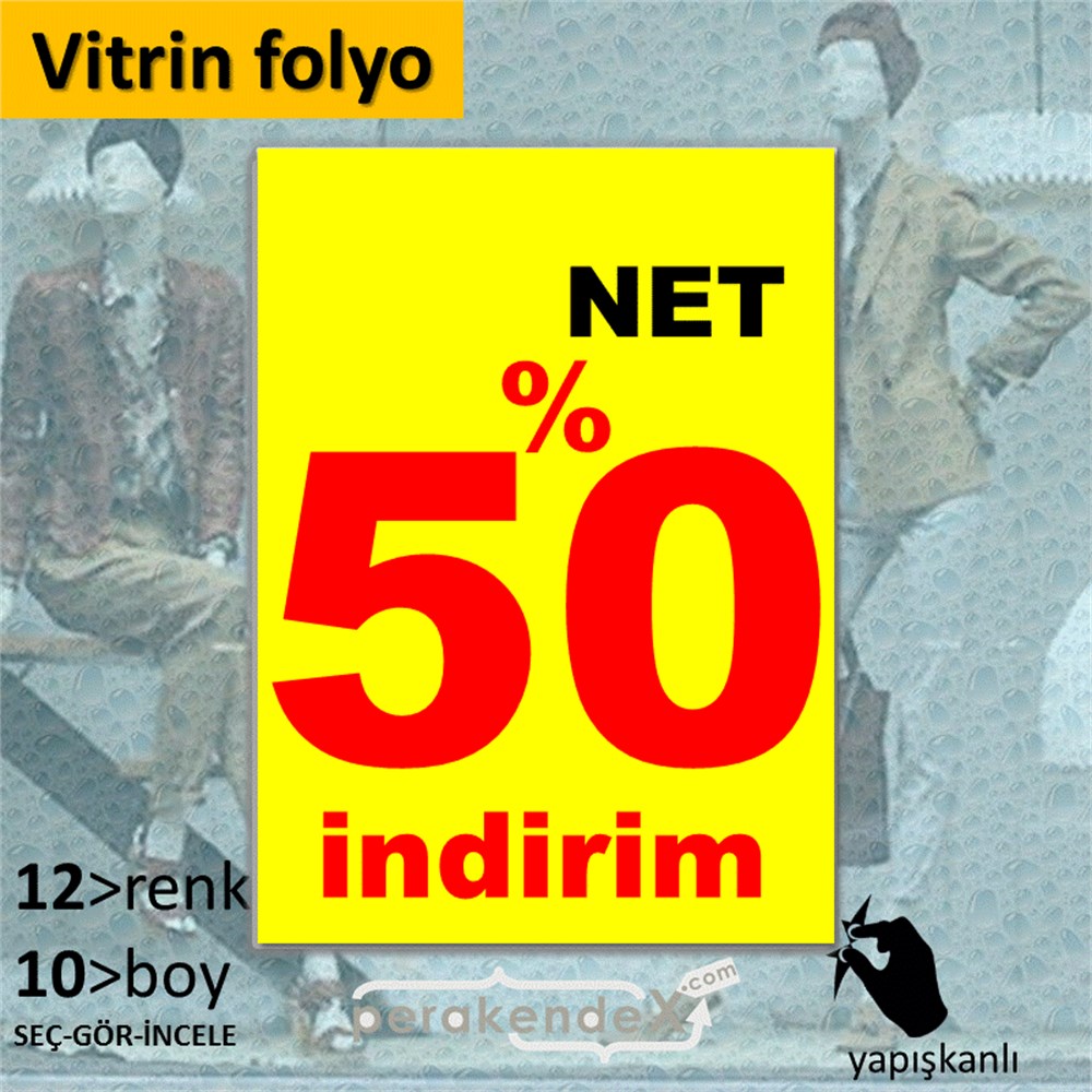 net yüzde 50 indirim CAMA YAPIŞAN FOLYO -dikdörtgen,tek yön baskı