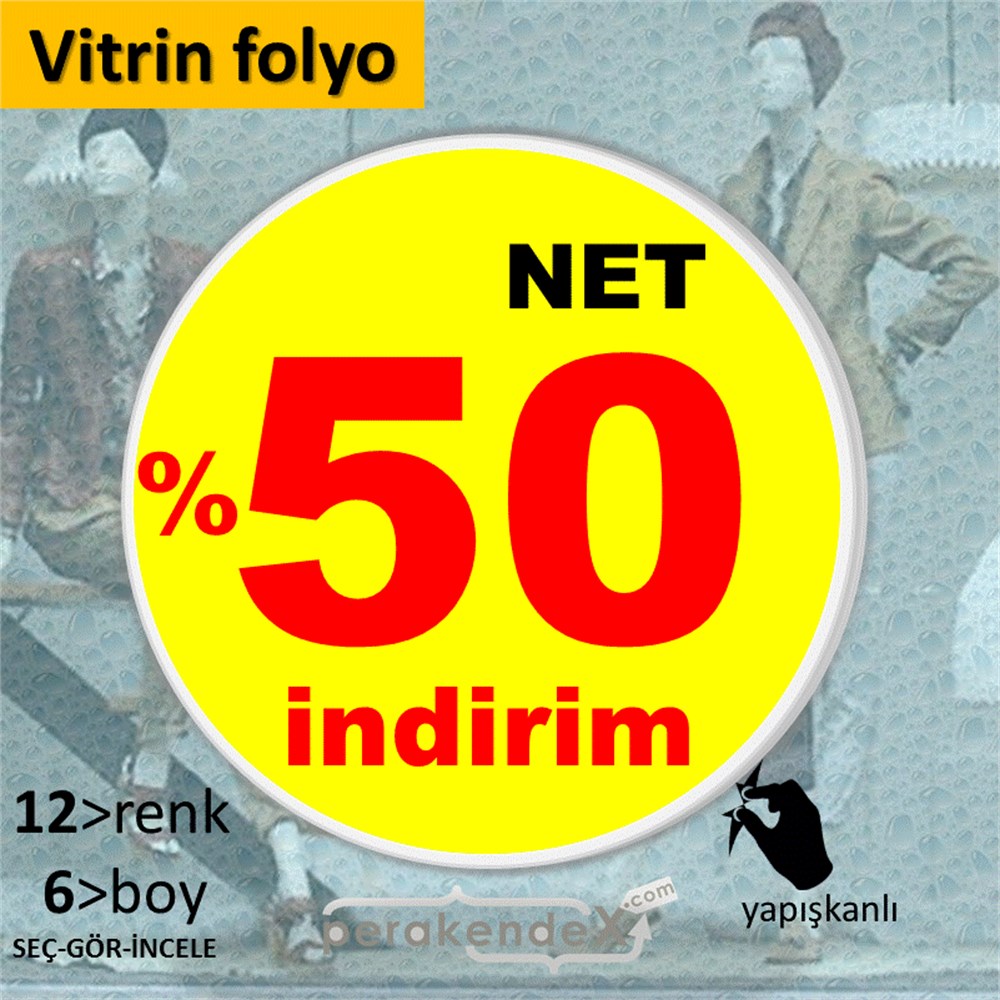 net yüzde 50 indirim CAMA YAPIŞAN FOLYO -oval,tek yön baskı