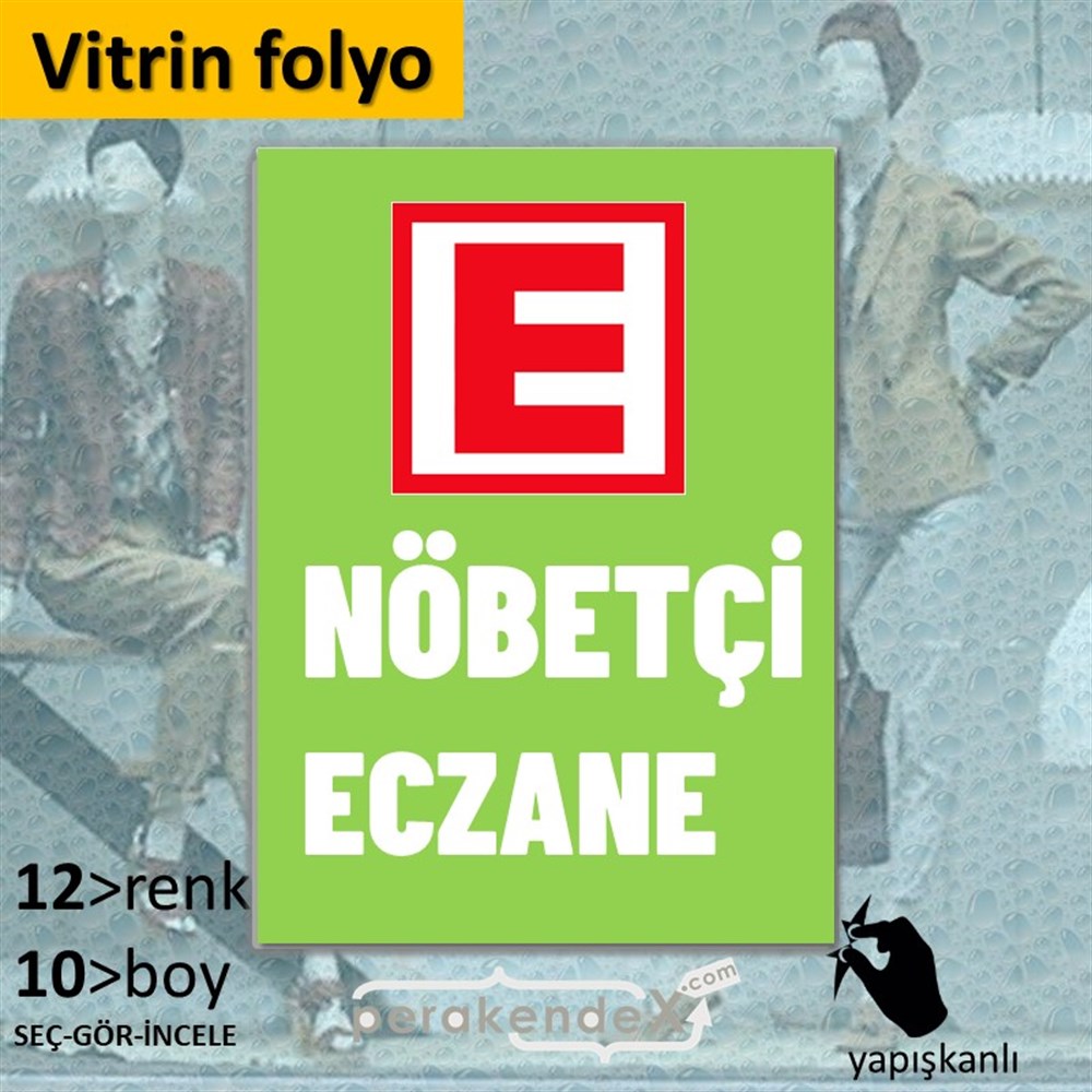 Nöbetçi Eczane Yazısı VİTRİN - CAM FOLYO,  VİNİL -dikdörtgen,tek yön baskıvitrin - cam folyo,  vinil