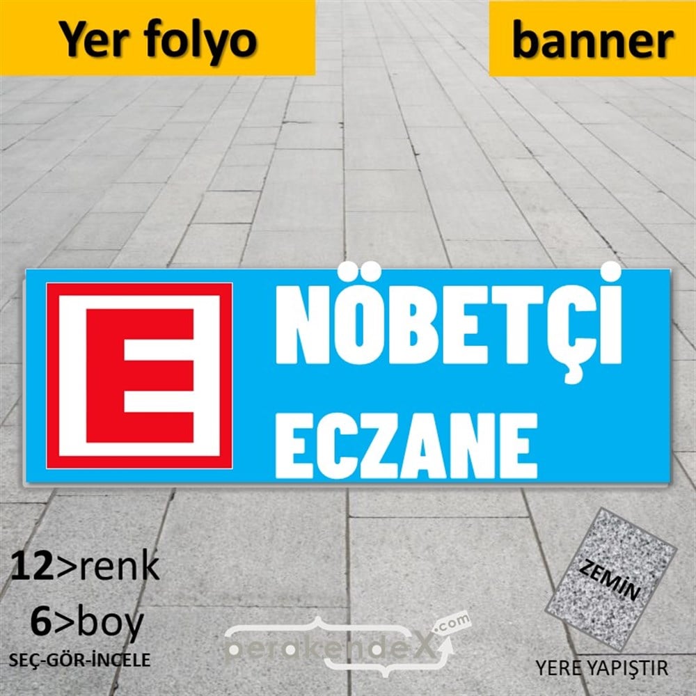 Nöbetçi Eczane Yazısı YER - ZEMİN FOLYO,  VİNİL (BANNER) -dikdörtgen,tek yön baskıyer - zemin folyo,  vinil