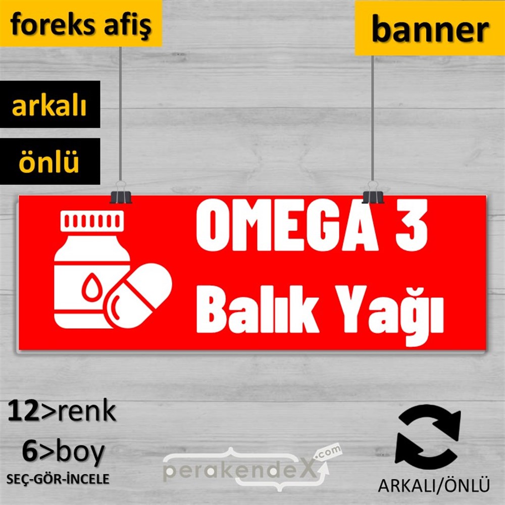 Omega 3 Balık Yağı SERT PLASTİK POSTER,  AFİŞ (BANNER) -dikdörtgen,çift yön baskısert plastik poster,  afiş