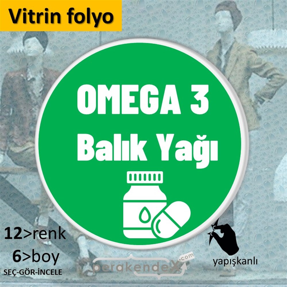 Omega 3 Balık Yağı VİTRİN - CAM FOLYO,  VİNİL -oval,tek yön baskıvitrin - cam folyo,  vinil