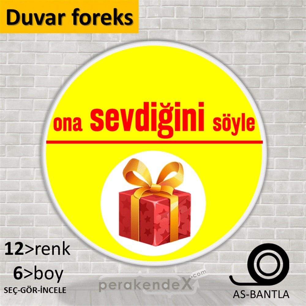 Ona Sevdiğini Söyle SERT PLASTİK POSTER,  AFİŞ -oval,tek yön baskı