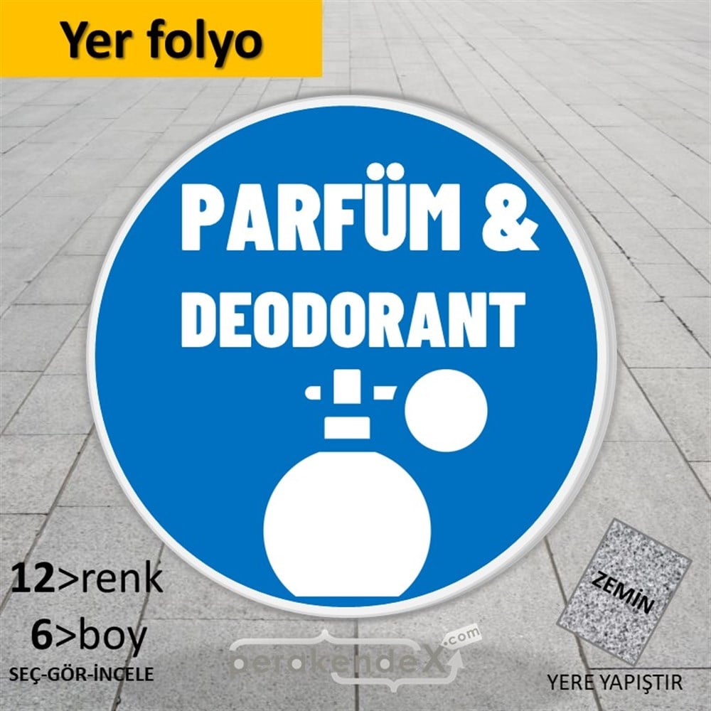 Parfüm Deodorant Çeşitleri YER - ZEMİN FOLYO,  VİNİL -oval,tek yön baskıyer - zemin folyo,  vinil