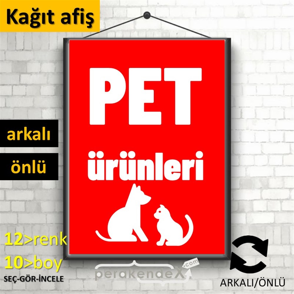 Pet Ürünleri Yazısı KAĞIT POSTER,  AFİŞ -dikdörtgen,çift yön baskıkağıt poster,  afiş