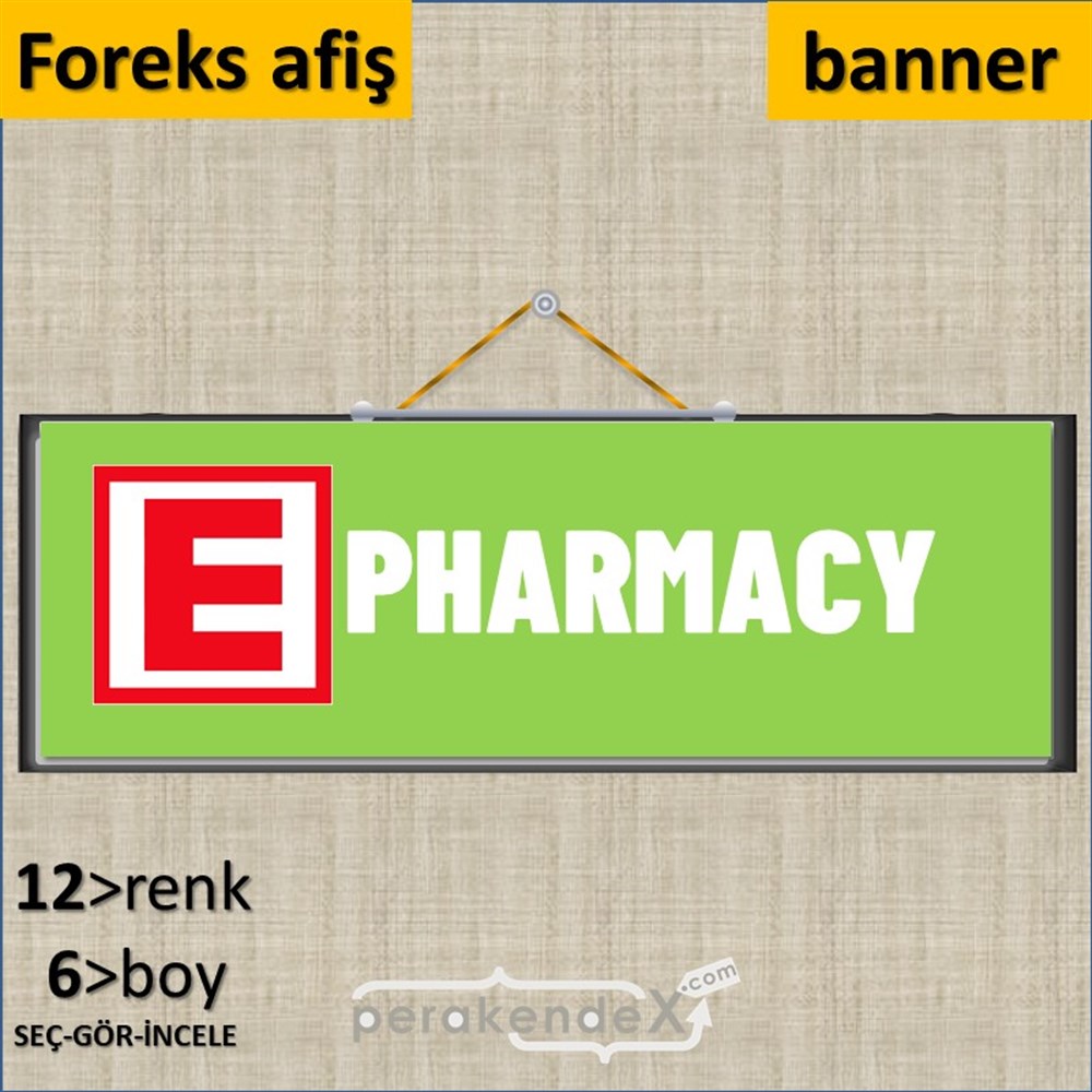 Pharmacy Yazısı SERT PLASTİK POSTER,  AFİŞ (BANNER) -dikdörtgen,tek yön baskısert plastik poster,  afiş