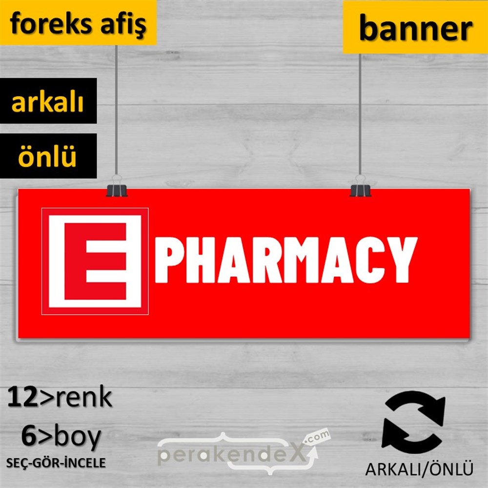 Pharmacy Yazısı SERT PLASTİK POSTER,  AFİŞ (BANNER) -dikdörtgen,çift yön baskısert plastik poster,  afiş