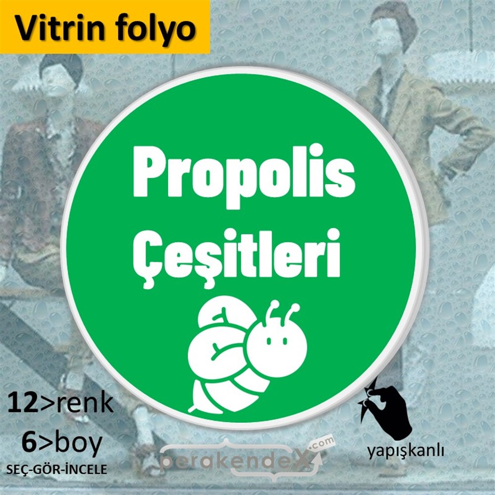 Propolis Çeşitleri Yazısı VİTRİN - CAM FOLYO,  VİNİL -oval,tek yön baskıvitrin - cam folyo,  vinil