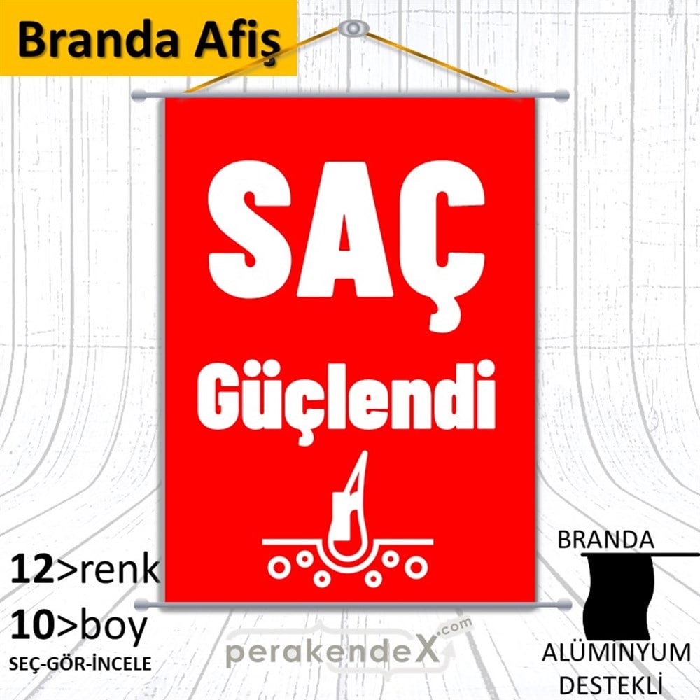 Saç Güçlendir Ürün Çeşitleri BRANDA POSTER,  AFİŞ -dikdörtgen,tek yön baskıbranda poster,  afiş