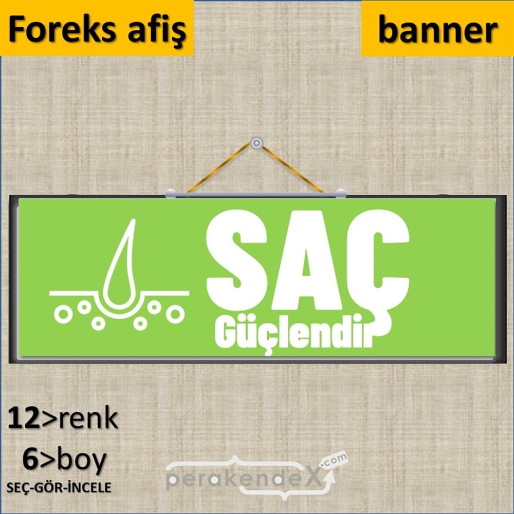 Saç Güçlendir Ürün Çeşitleri SERT PLASTİK POSTER,  AFİŞ (BANNER) -dikdörtgen,tek yön baskısert plastik poster,  afiş