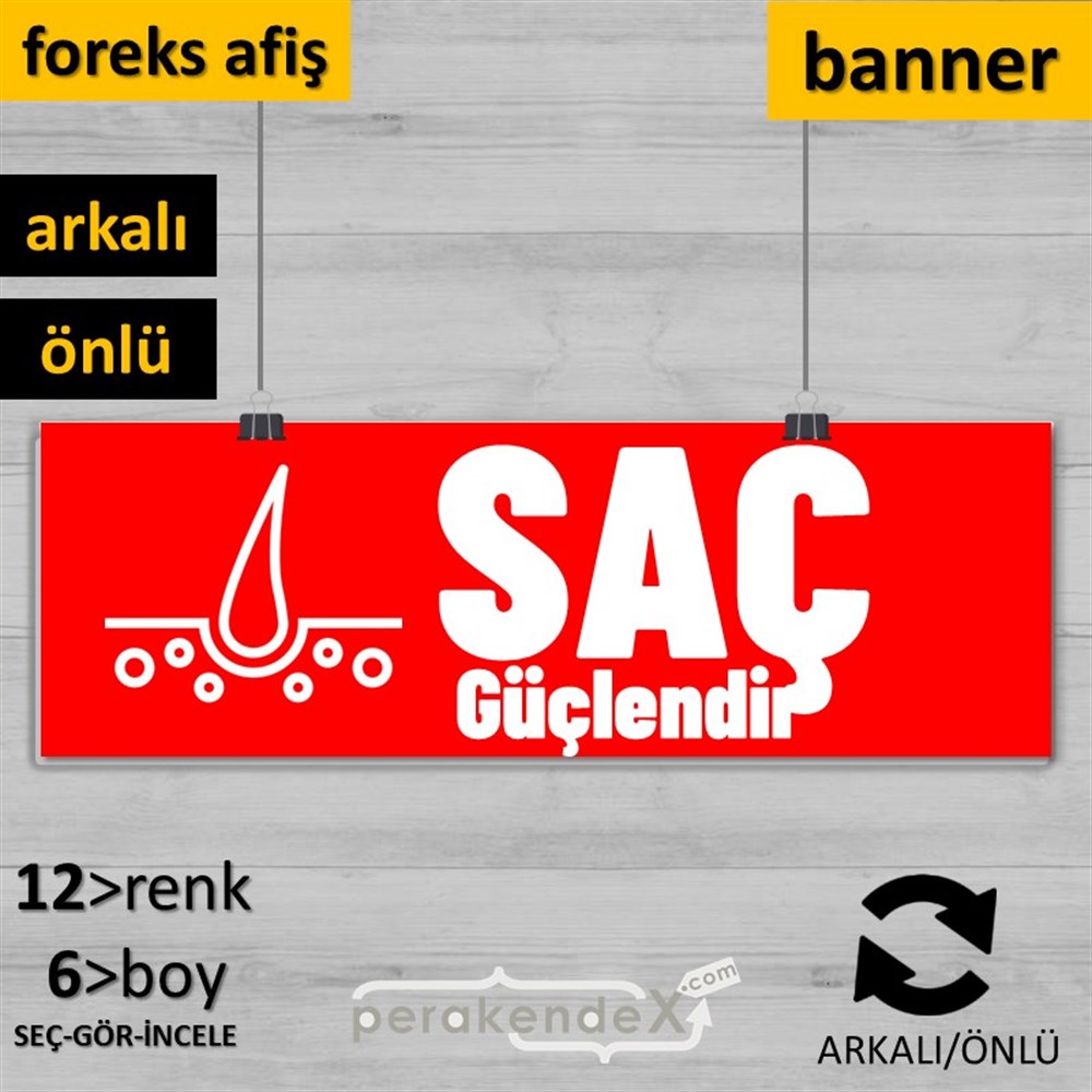 Saç Güçlendir Ürün Çeşitleri SERT PLASTİK POSTER,  AFİŞ (BANNER) -dikdörtgen,çift yön baskısert plastik poster,  afiş