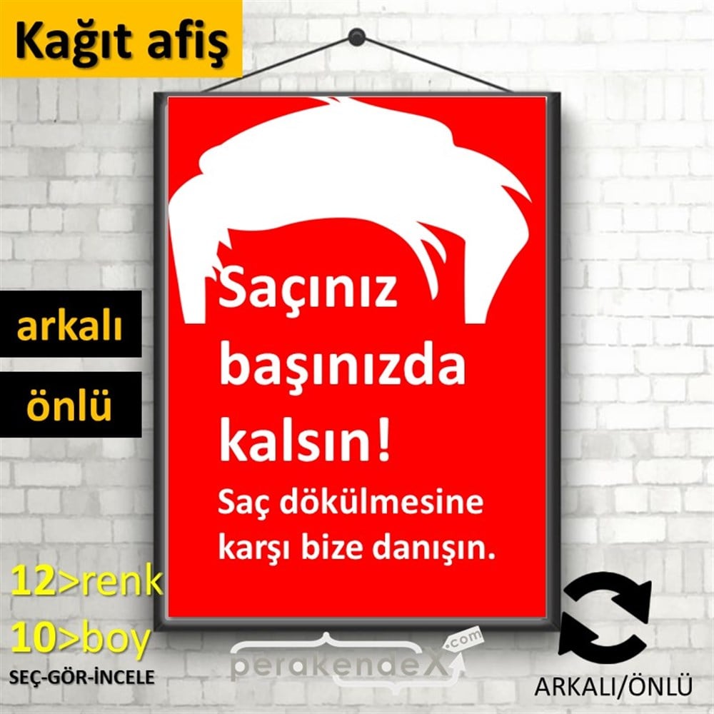Saçınız Başınızda Kalsın Yazısı KAĞIT POSTER,  AFİŞ -dikdörtgen,çift yön baskıkağıt poster,  afiş