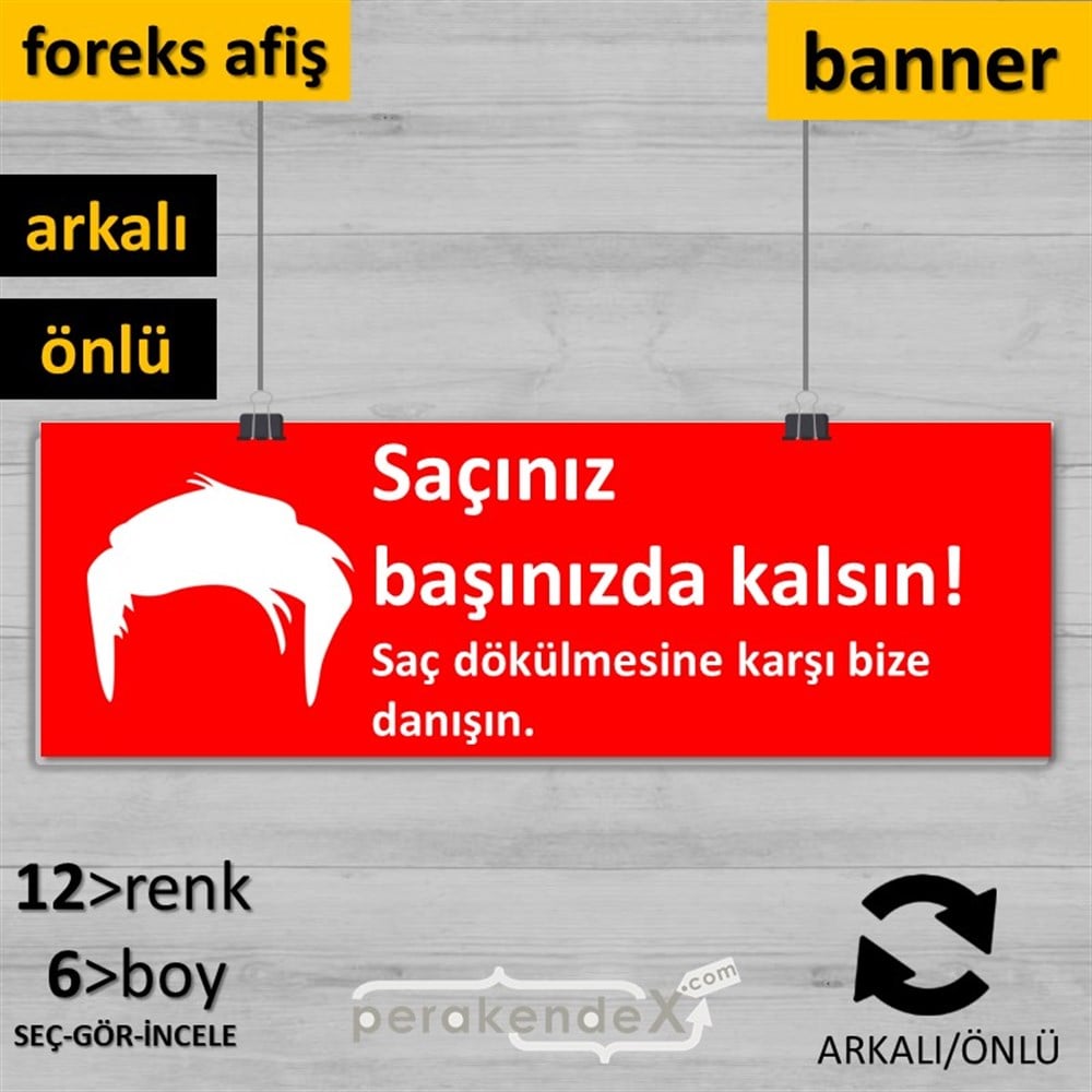 Saçınız Başınızda Kalsın Yazısı SERT PLASTİK POSTER,  AFİŞ (BANNER) -dikdörtgen,çift yön baskısert plastik poster,  afiş