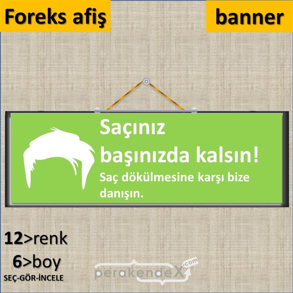 Saçınız Başınızda Kalsın Yazısı SERT PLASTİK POSTER,  AFİŞ (BANNER) -dikdörtgen,tek yön baskısert plastik poster,  afiş