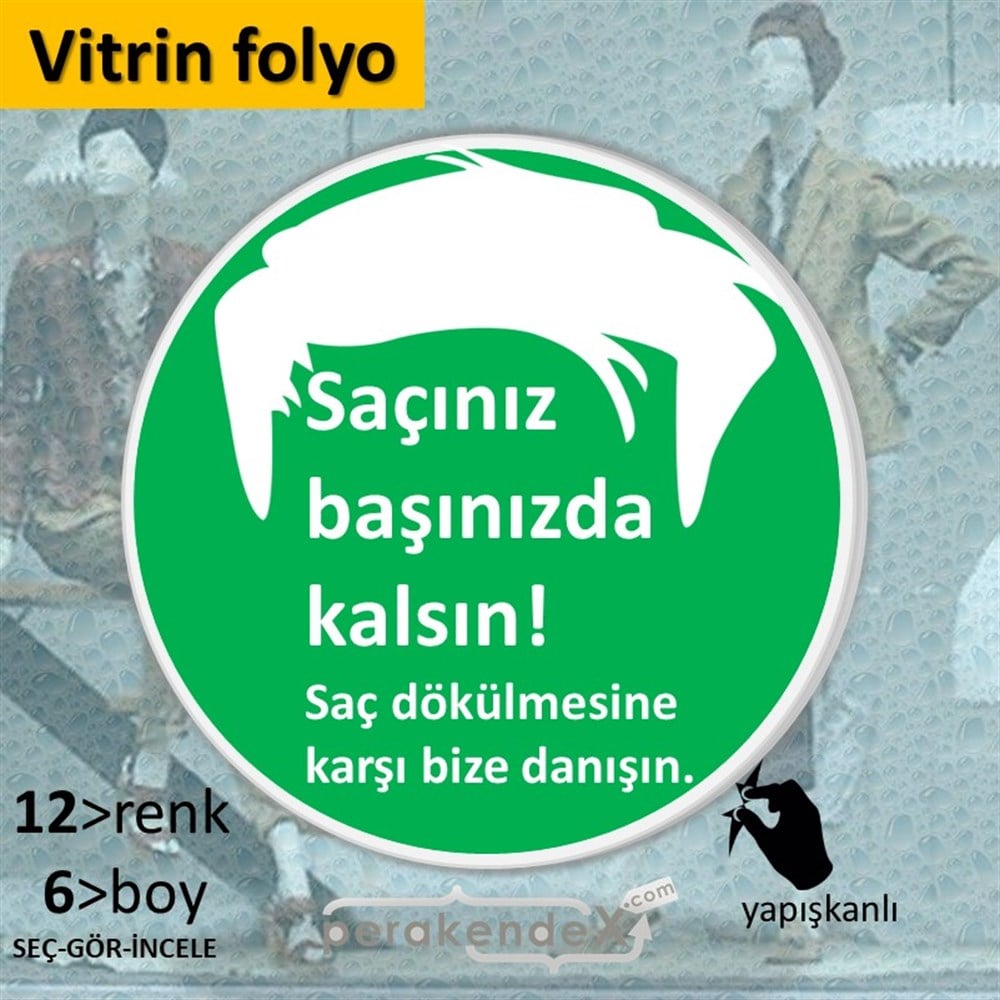 Saçınız Başınızda Kalsın Yazısı VİTRİN - CAM FOLYO,  VİNİL -oval,tek yön baskıvitrin - cam folyo,  vinil