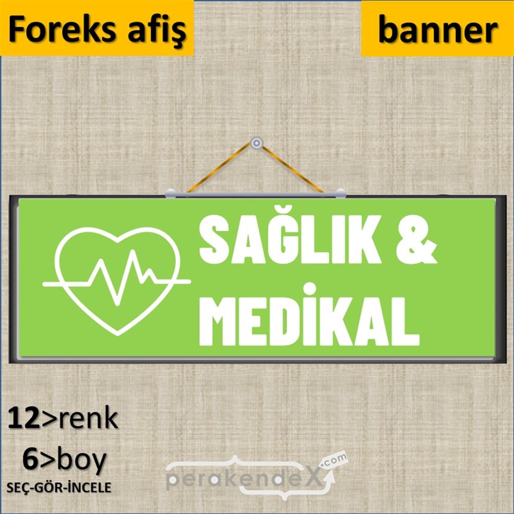 Sağlık Medikal Ürün Çeşitleri SERT PLASTİK POSTER,  AFİŞ (BANNER) -dikdörtgen,tek yön baskısert plastik poster,  afiş