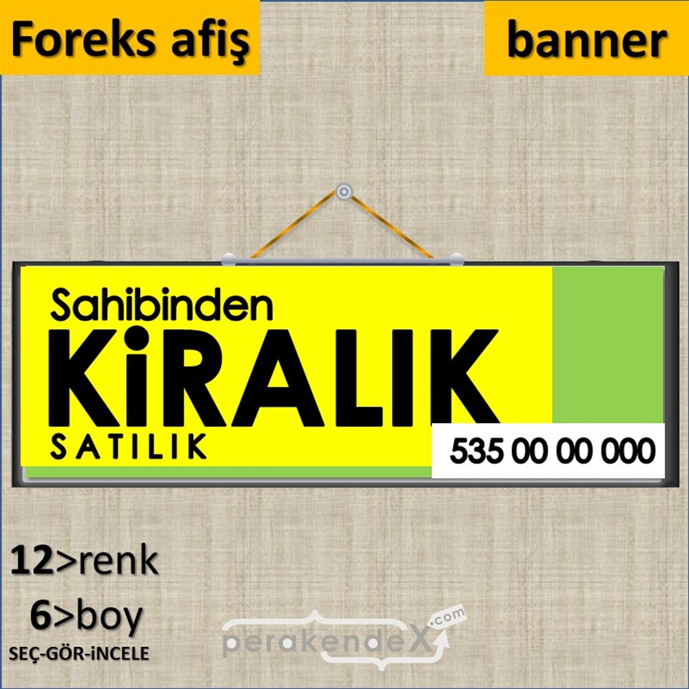 Sahibinden Kiralık & Satılık Yazısı 006 SERT PLASTİK POSTER,  AFİŞ (BANNER) -dikdörtgen,tek yön baskısert plastik poster,  afiş