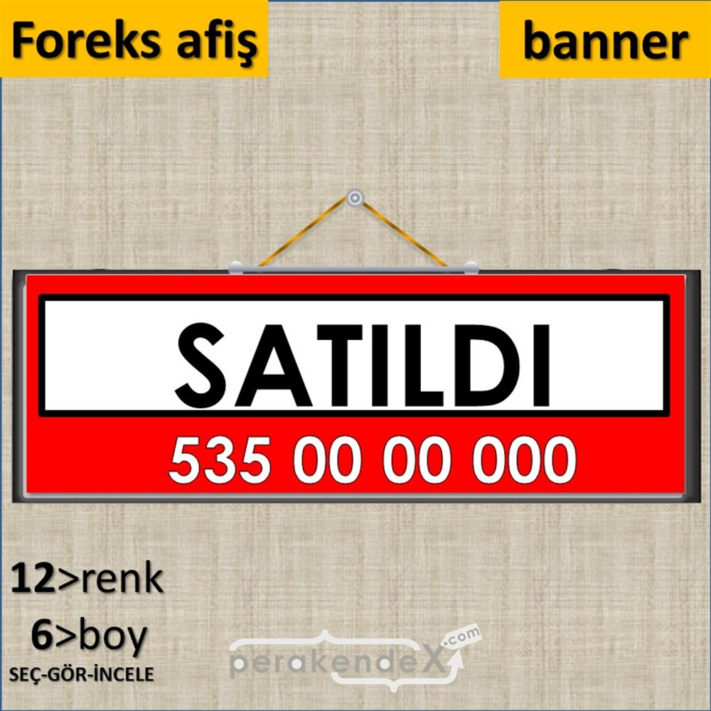 Satıldı Yazısı 005 SERT PLASTİK POSTER,  AFİŞ (BANNER) -dikdörtgen,tek yön baskısert plastik poster,  afiş
