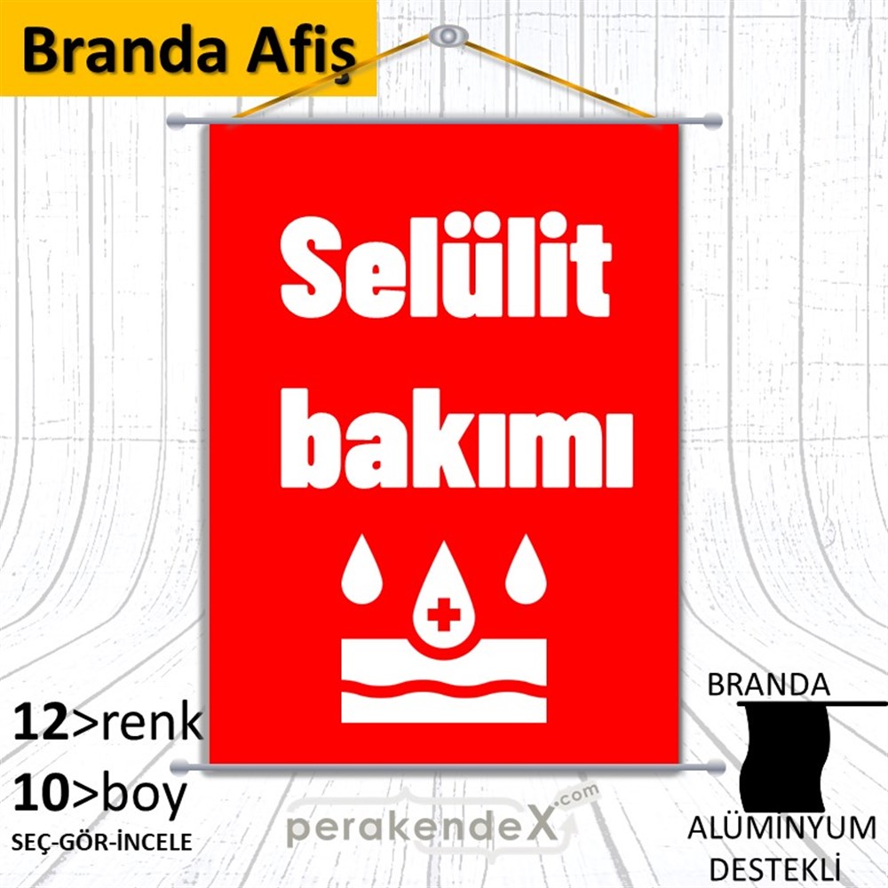 Selülit Bakımı Yazısı BRANDA POSTER,  AFİŞ -dikdörtgen,tek yön baskıbranda poster,  afiş