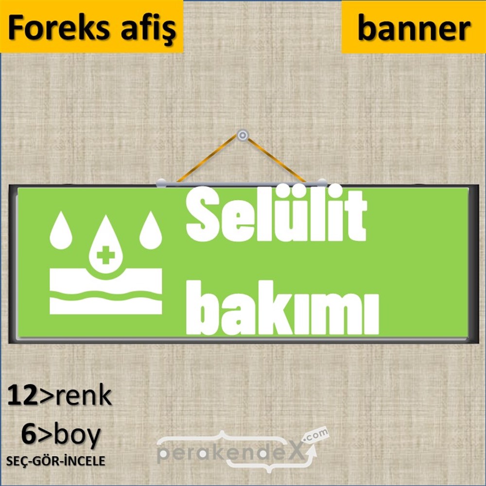 Selülit Bakımı Yazısı SERT PLASTİK POSTER,  AFİŞ (BANNER) -dikdörtgen,tek yön baskısert plastik poster,  afiş