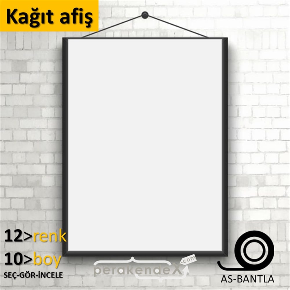 Sen Tasarla Biz Düzenler Onay Alır Göndeririz. KAĞIT POSTER,  AFİŞ -dikdörtgen,tek yön baskıkağıt poster,  afiş