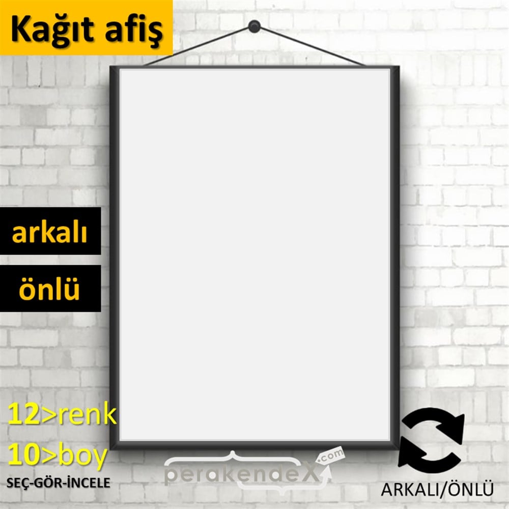 Sen Tasarla Biz Düzenler Onay Alır Göndeririz. KAĞIT POSTER,  AFİŞ -dikdörtgen,çift yön baskıkağıt poster,  afiş